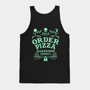 ORDER PIZZA OUIJA BOARD Tank Top